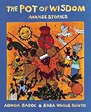 The Pot of Wisdom: Ananse stories (Adwoa Badoe)