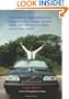 Ten Consecutive Years Living In Cars: Living, Traveling, Camping, Attending College and Performing Surveillance in Cars---and Loving It!