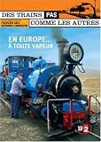 Revue France Télévisions  / Des trains pas comme les autres : Europe à toute vapeur
