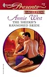 The Sheikh's Ransomed Bride (Harlequin Presents)