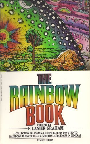 the rainbow book being a collection of essays and illustrations devoted to rainbows in particular and spectral