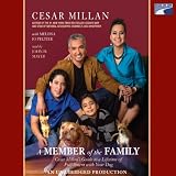 A Member of the Family: Cesar Millan's Guide to Lifetime Fulfillment with Your Dog (Unabridged)