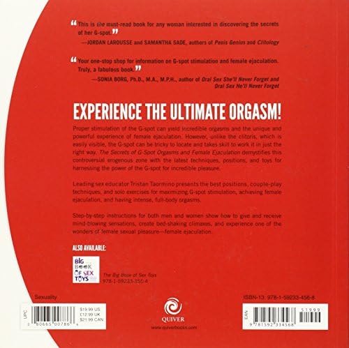 The Secrets of Great G-Spot Orgasms and Female Ejaculation: The Best Positions and Latest Techniques for Creating Powerful, Long-Lasting, Full-Body Orgasms