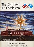 THE CIVIL WAR AT CHARLESTON by Arthur M. Wilcox and Warren Ripley (The Civil War in the Charleston, South Carolina area 1860-1865. Large format softcover 84 pages Published by The News and Courier / The Evening Post)