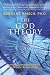 God Theory, The: Universes, Zero-Point Fields, and What's Behind It All