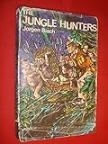 The jungle hunters