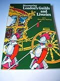 Discovering London's guilds and liveries