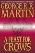 A Feast for Crows: A Song of Ice and Fire: Book Four (Martin, George Rr)