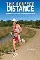 The Perfect Distance: Training for Long-Course Triathlon (Ultrafit Multisport Training Series)
