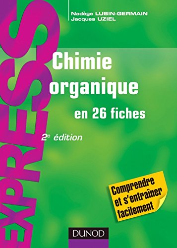 Download Chimie organique en 26 fiches - 2e édition (Express) Download Chimie organique en 26 fiches - 2e édition (Express)