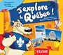 J'explore le Qu�bec - Mon premier guide de voyage