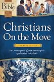Christians on the Move: The Book of Acts: The Continuing Work of Jesus Christ Through the Apostles and the Early Church (What the Bible Is All about Bible Study)
