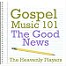 Gospel Music 101 - The Good News