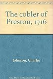 The cobler of Preston, 1716
