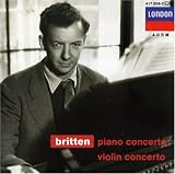 Britten: Piano Concerto / Violin Concerto