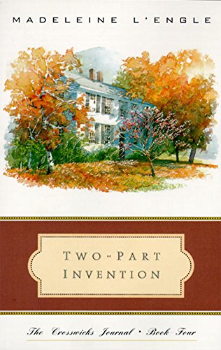 two part invention the story of a marriage the crosswicks journal book 4