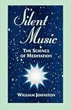 Silent music : the science of meditation