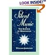 Silent Music: The Science of Meditation by William Johnston