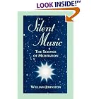 Click here to buy Silent Music: The Science of Meditation by  William Johnston.