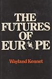 The futures of Europe : based on a report to the Commission of the European Communities