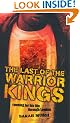The Last of the Warrior Kings