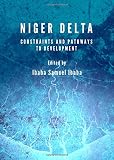Niger Delta : constraints and pathways to development