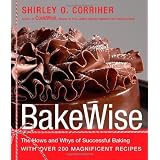 BakeWise: The Hows and Whys of Successful Baking with Over 200 Magnificent Recipes