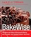 Image of BakeWise: The Hows and Whys of Successful Baking with Over 200 Magnificent Recipes
