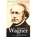 In Search of Wagner (Radical Thinkers)