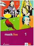 Musik live - Sch&uuml;lerbuch - Klasse 5 und 6 - Allgemeine Ausgabe: BD 1 - Friedrich Neumann