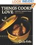 Things Cooks Love: Implements, Ingredients, Recipes