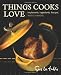 Things Cooks Love: Implements, Ingredients, Recipes