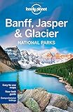 Lonely Planet Banff, Jasper and Glacier National Parks (Travel Guide)