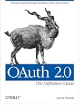 Oauth 2.0: The Definitive Guide