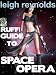 Ruff! Guide to Space Opera (Science Fiction, Large Scale and Planetary Romance)