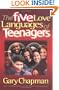 The Five Love Languages of Teenagers