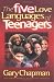 The Five Love Languages of Teenagers
