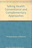 Talking health : conventional and complementary approaches