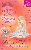 Princess Mia and the Magical Koala (Tiara Club)