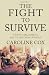 The Fight to Survive: A Young Girl, Diabetes, and the Discovery of Insulin The Fight to Survive: A Young Girl, Diabetes, and the Discovery of Insulin