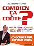 Combien �a co�te ? : Consommer plus, d�penser moins