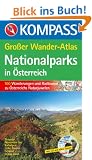 Gro�er Wander-Atlas Nationalparks in �sterreich: 100 Wanderungen und Radtouren zu �sterreichs Naturjuwelen