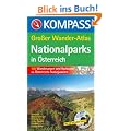 Gro�er Wander-Atlas Nationalparks in �sterreich: 100 Wanderungen und Radtouren zu �sterreichs Naturjuwelen