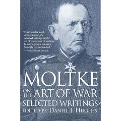 Moltke on the Art of War: Selected Writings