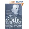 Moltke on the Art of War: Selected Writings