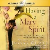 Having a Mary Spirit | [Joanna Weaver]