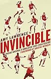 Invincible : inside Arsenal's unbeaten 2003-2004 season