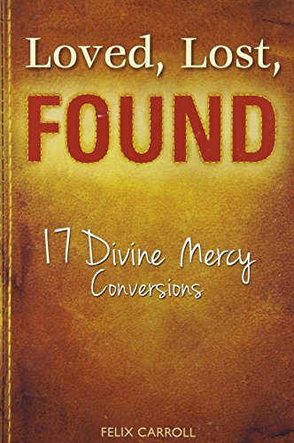 loved lost found 17 divine mercy conversions