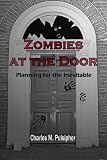 Zombies at the Door, Planning for the Inevitable