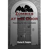 Zombies at the Door, Planning for the Inevitable
